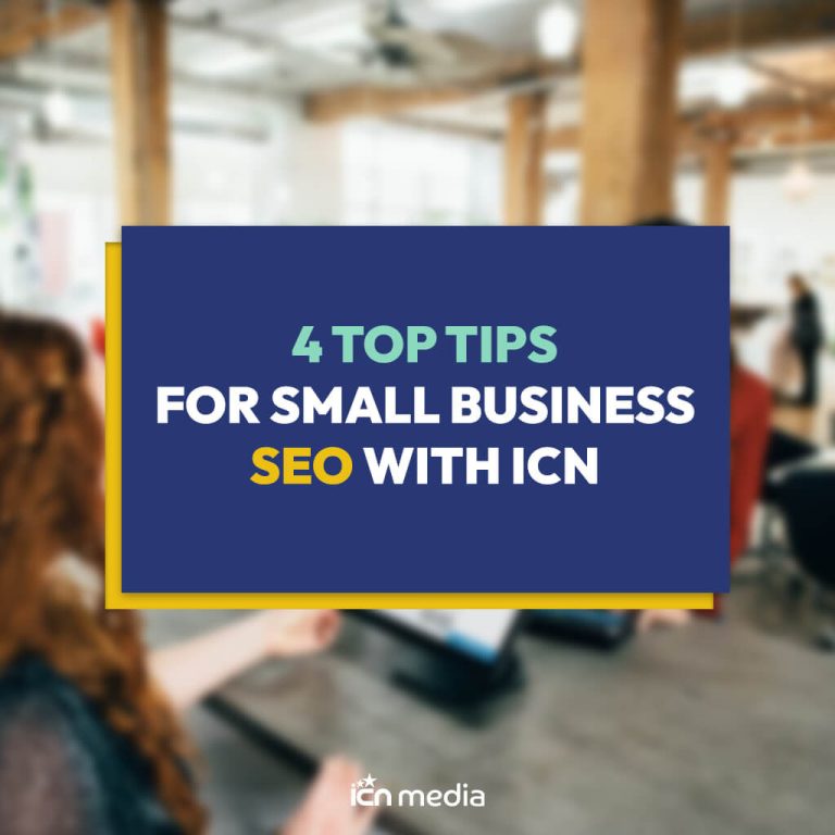 Read more about the article 4 Top Tips for Small Business SEO with ICN