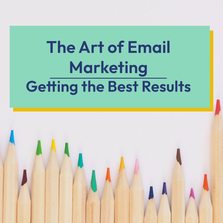 Read more about the article The Art of Email Marketing- Getting the Best Results